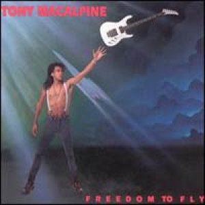Tony MacAlpine - Freedom To Fly cover art