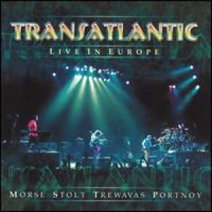 Transatlantic - Live In Europe cover art