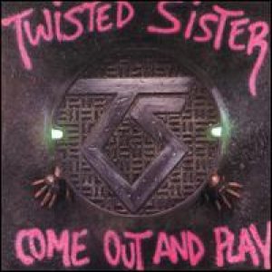 Twisted Sister - Come Out and Play cover art