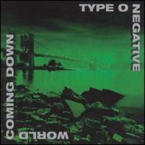 Type O Negative - World Coming Down cover art