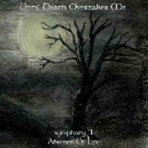 Until Death Overtakes Me - Symphony II - Absence Of Life cover art