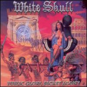 White Skull - Public Glory Secret Agony cover art