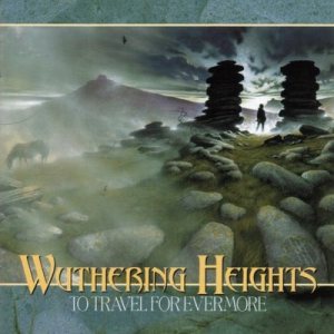 Wuthering Heights - To Travel For Evermore cover art