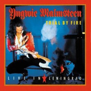 Yngwie Malmsteen - Trial By Fire - Live In Leningrad cover art