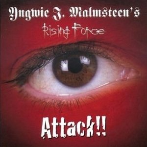 Yngwie J. Malmsteen's Rising Force - Attack!! cover art Yngwie J. Malmsteen's Rising Force - Attack!! cover art