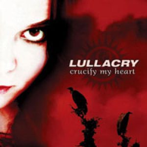 Lullacry - Crucify My Heart cover art