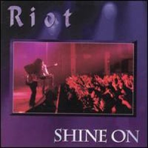 Riot - Shine On cover art