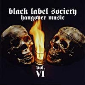 Black Label Society - Hangover Music Vol. VI cover art