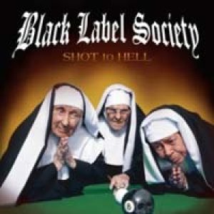 Black Label Society - Shot To Hell cover art