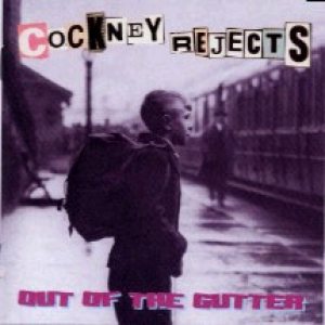 Cockney Rejects - Out of the Gutter cover art