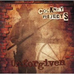 Cockney Rejects - Unforgiven cover art