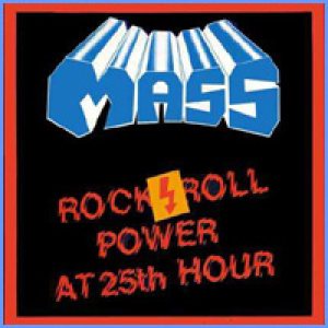 Mass - Rock'n'Roll Power at 25th Hour cover art