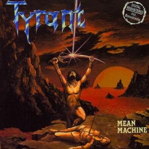 Tyrant - Mean Machine cover art