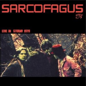 Sarcofagus - Live in Studio 1979 cover art
