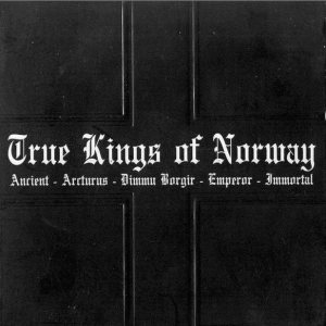Emperor / Immortal / Dimmu Borgir / Ancient / Arcturus - True Kings of Norway cover art