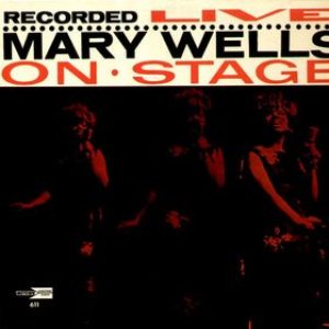 Mary Wells - Recorded Live: Mary Wells on Stage cover art