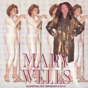 Mary Wells - Keeping My Mind on Love cover art