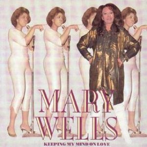 Mary Wells - Keeping My Mind on Love cover art Mary Wells - Keeping My Mind on Love cover art