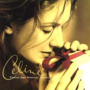 Celine Dion - These Are Special Times cover art Celine Dion - These Are Special Times cover art