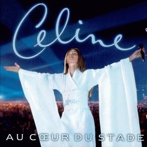 Celine Dion - Au cœur du Stade cover art