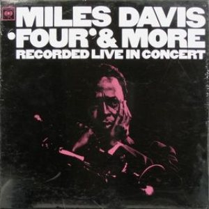 Miles Davis - Four & More: Recorded Live in Concert cover art