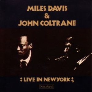 Miles Davis / John Coltrane - Live in New York cover art