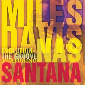 Miles Davis - Evolution of the Groove cover art