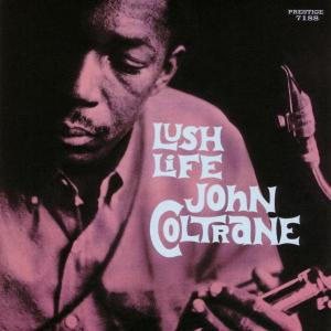 John Coltrane - Lush Life cover art John Coltrane - Lush Life cover art