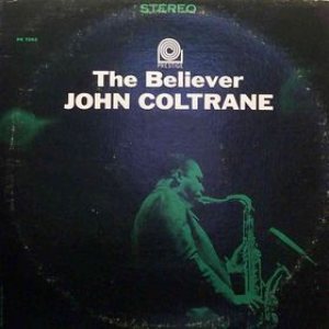 John Coltrane - The Believer cover art
