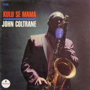 John Coltrane - Kulu Sé Mama cover art