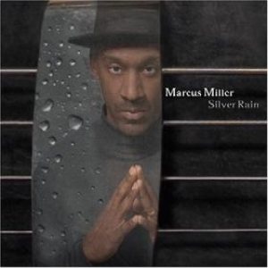 Marcus Miller - Silver Rain cover art