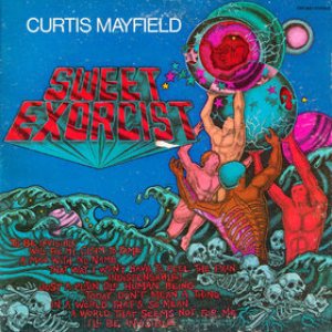 Curtis Mayfield - Sweet Exorcist cover art