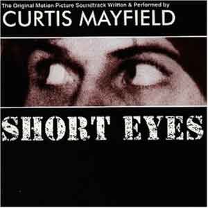 Curtis Mayfield - Short Eyes cover art
