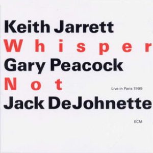 Keith Jarrett / Gary Peacock / Jack DeJohnette - Whisper Not cover art