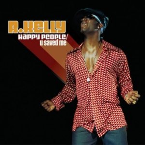 R. Kelly - Happy People/U Saved Me cover art