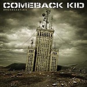 Comeback Kid - Broadcasting... cover art