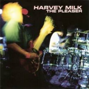 Harvey Milk - The Pleaser cover art
