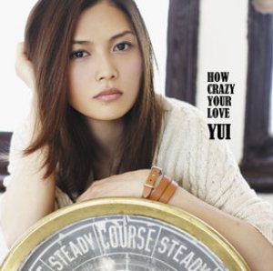 Yui - How Crazy Your Love cover art