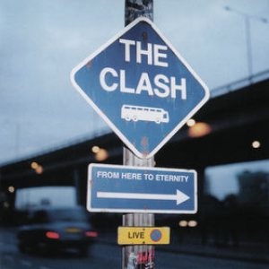 The Clash - From Here to Eternity: Live cover art The Clash - From Here to Eternity: Live cover art