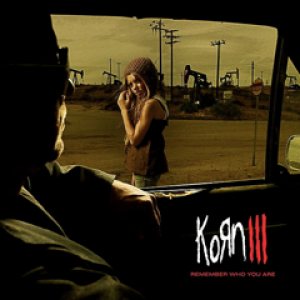 KoRn - KoRn III: Remember Who You Are cover art