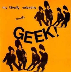 My Bloody Valentine - Geek! cover art