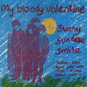 My Bloody Valentine - Sunny Sundae Smile cover art
