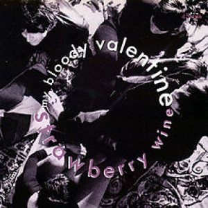My Bloody Valentine - Strawberry Wine cover art