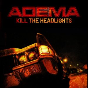 Adema - Kill The Headlights cover art