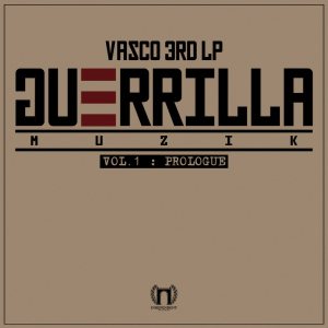 Vasco - GUERRILLA MUZIK' Vol.1: Prologue cover art