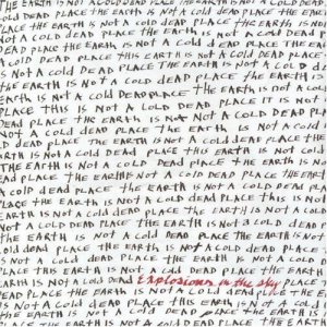 Explosions in the Sky - The Earth Is Not A Cold Dead Place cover art