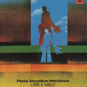 Latte e Miele - Passio secundum mattheum cover art