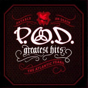 P.O.D. - Greatest Hits: The Atlantic Years cover art