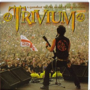 Trivium - A Gunshot to the Head of Trepidation cover art