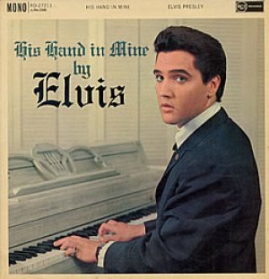 Elvis Presley - His Hand in Mine cover art